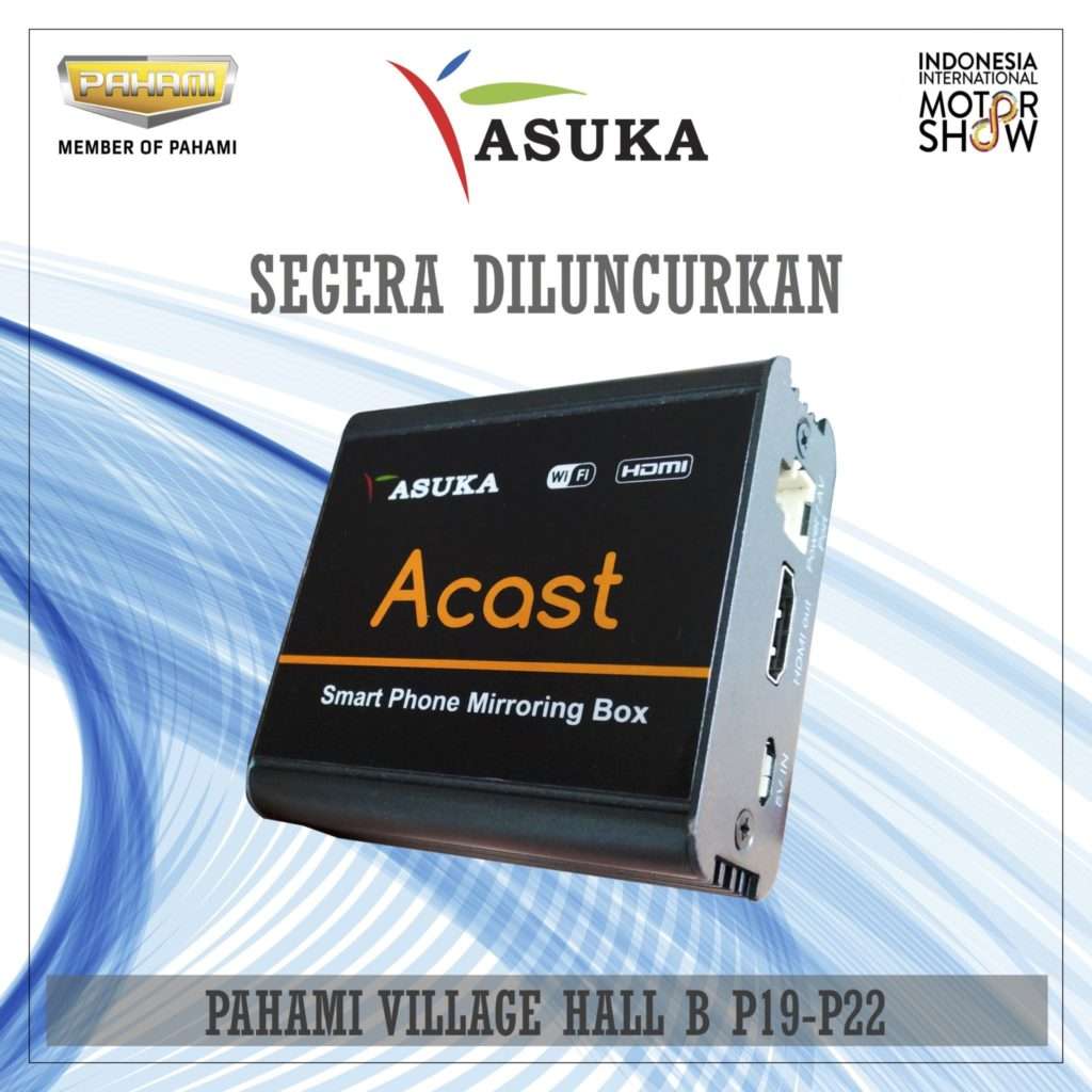 ASUKA Car TV Akan Luncurkan Mirroring Box di IIMS 2018 ASUKA Car TV Akan Luncurkan Mirroring Box di IIMS 2018