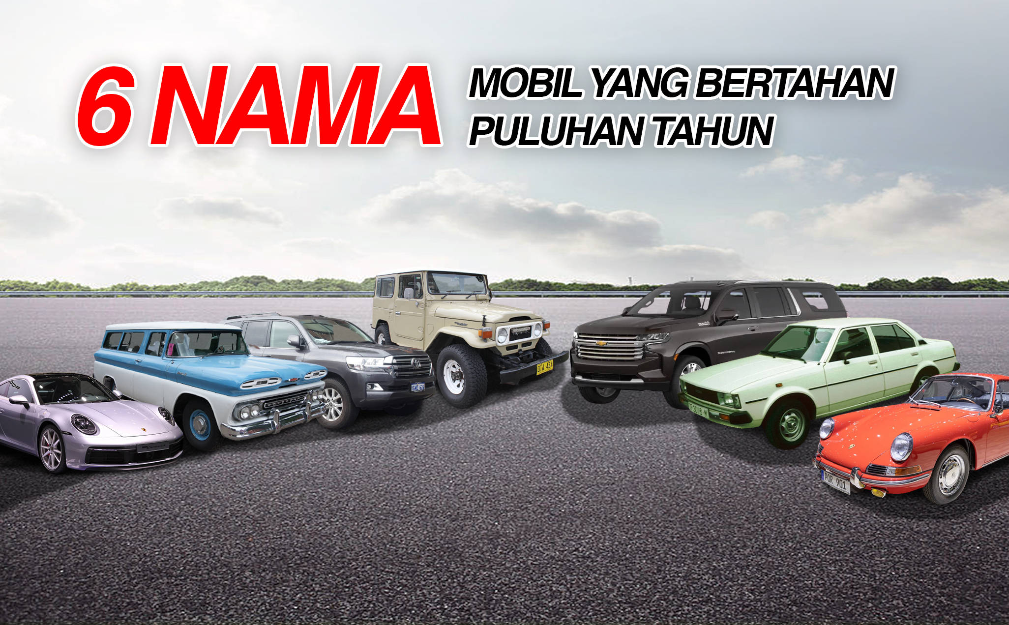 Enam Nama Mobil Yang Bertahan Puluhan Tahun Enam Nama Mobil Yang Bertahan Puluhan Tahun