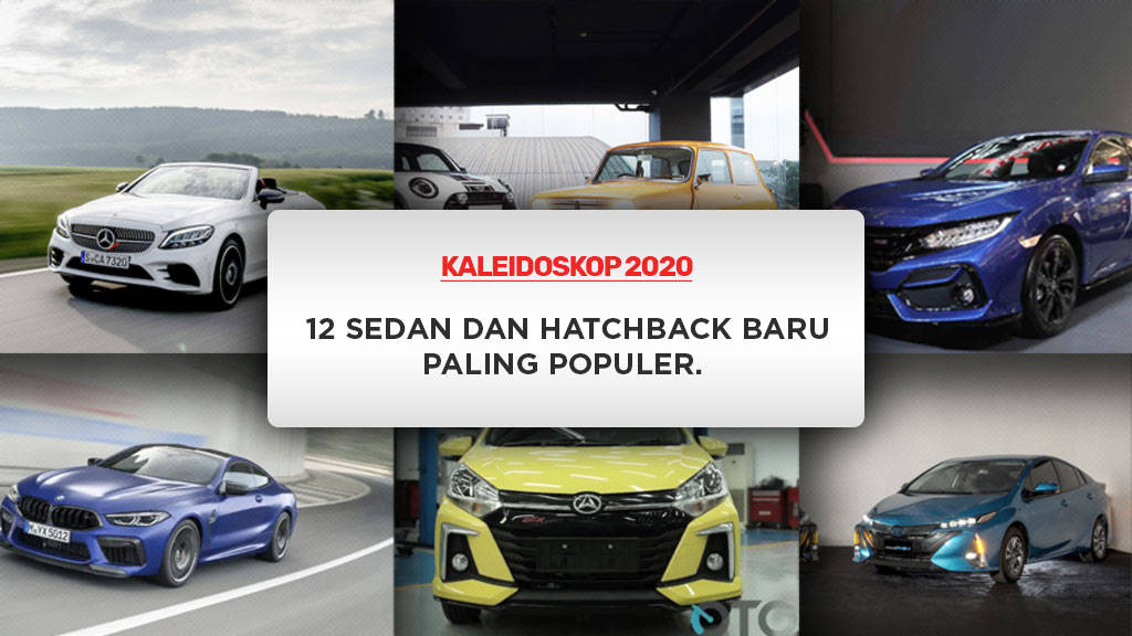 Kaleidoskop 2020: 12 Sedan Dan Hatchback Baru Paling Populer (Bagian II) Kaleidoskop 2020: 12 Sedan Dan Hatchback Baru Paling Populer (Bagian II)