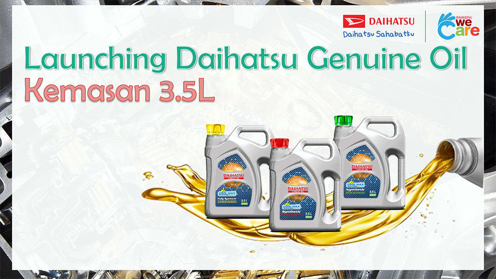 Daihatsu Perkenalkan Oli Genuine Baru Kemasan 3.5L, Lebih Hemat Daihatsu Perkenalkan Oli Genuine Baru Kemasan 3.5L, Lebih Hemat