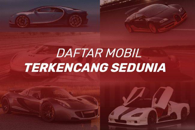 Daftar Terbaru 22 Mobil Terkencang Di Dunia, No 6 Paling Menarik (Bagian 1) daftar mobil terkencang di dunia